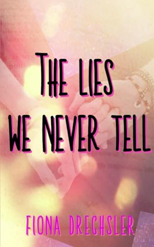 The Lies We Never Tell