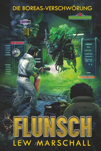 Flunsch – Die Boreas-Verschwörung: Ein LitRPG-Roman