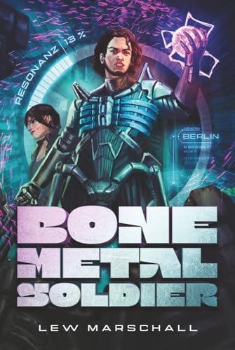 Bone Metal Soldier: Ein Progression-SciFi-Roman mit LitRPG und Cultivation-Elementen im modernen Deutschland (Der lange Weg nach K2-18b, Band 1)