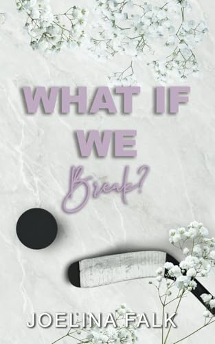 What If We Break? (Alternate Cover): a college hockey romance (NY Sweethearts (Alternate Cover), Band 1)