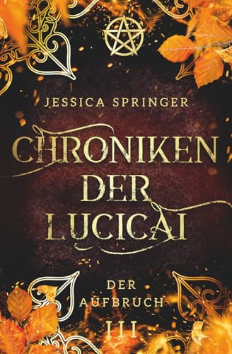 Chroniken der Lucicai 3: Der Aufbruch | Ein All Age High Fantasy Epos