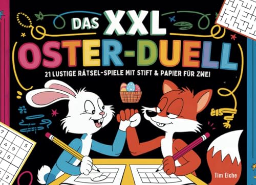 Das XXL Oster-Duell: 21 lustige Rätsel-Spiele mit Stift & Papier für Zwei | Das perfekte Geschenk zu Ostern