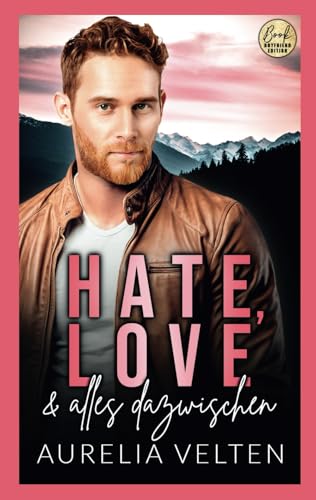 Hate, Love & alles dazwischen (Boston In Love)