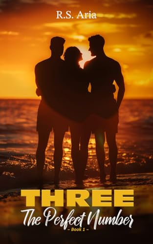 Three. The Perfect Number (Book 1) - The Galatea Love Triangle Sensation
