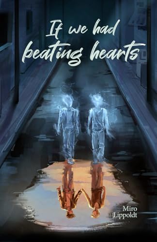 If we had beating hearts: Eine queere Slow Burn Ghost Romance