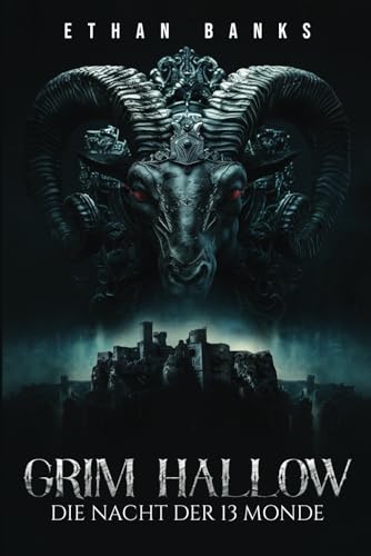 Grim Hallow - Die Nacht der 13 Monde: geheimnisvoll, fesselnd & atemberaubend spannend! | Buch Thriller | Romane Neuerscheinungen 2024