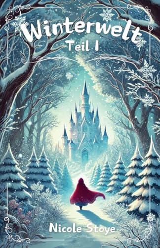 Winterwelt: Teil I (Winterwelt-Trilogie, Band 1)