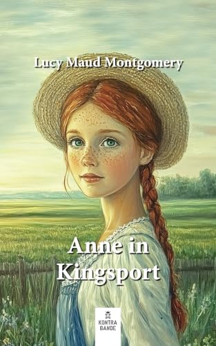 Anne in Kingsport (Anne auf Green Gables, Band 3)