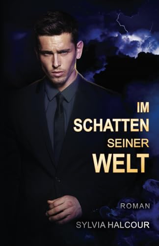 Im Schatten seiner Welt: Eine spannende Boss-Romance (Between love & shadows, Band 1)