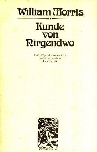 Kunde von Nirgendwo: Eine Utopie der vollendeten k