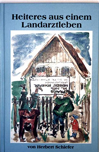 Heiteres aus einem Landarztleben