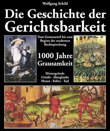 Die Geschichte der Gerichtsbarkeit: Vom Gottesurteil bis zum Beginn der modernen Rechtssprechung