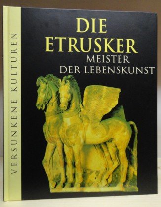 Die Ertrusker - Meister der Lebenskunst
