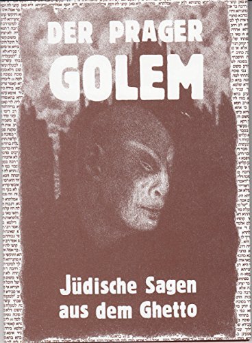 Der Prager Golem. Jüdische Sagen aus dem Ghetto