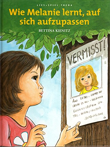 Bettina Kienitz: Wie Melanie lernt, auf sich aufzupassen