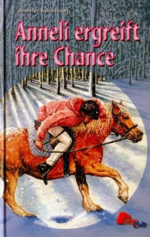 Anneli ergreift ihre Chance [Gebundene Ausgabe].