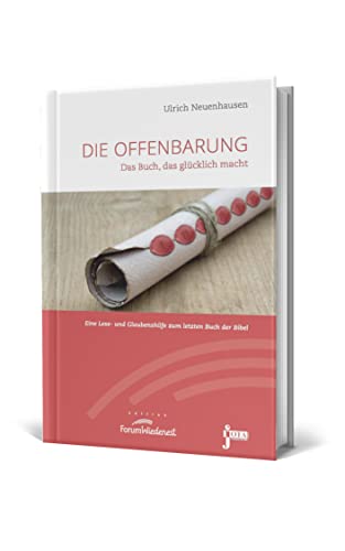Die Offenbarung: Das Buch, das glücklich macht, 2. erweiterte Auflage