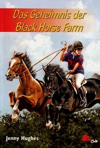 Jenny Hughes: Das Geheimnis der Black Horse Farm