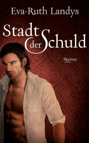 Stadt der Schuld: Roman (EDITION CARAT: Liebe und Leidenschaft)
