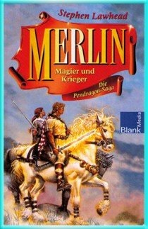 Merlin Magier und Krieger (Die Pendragon-Saga)