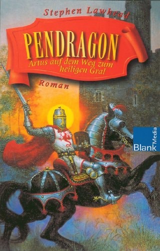 Pendragon - Artus auf dem Weg zum heiligen Gral