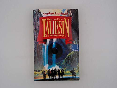 Taliesin - Sänger und Seher (Die Pendragon-Saga)