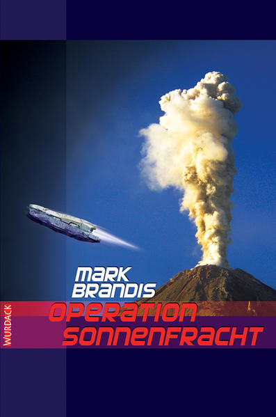 Mark Brandis - Operation Sonnenfracht (Mark Brandis / Weltraumpartisanen)