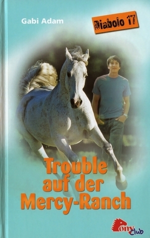 Trouble auf der Mercy-Ranch. Diabolo 17