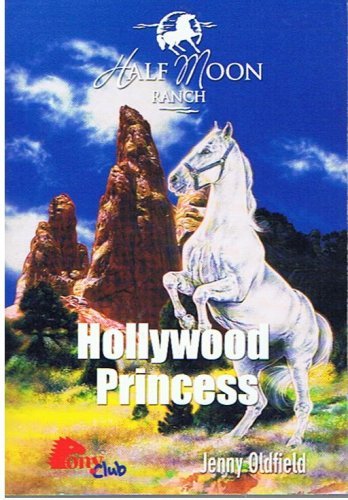 Half moon Ranch - Hollywood Princess
