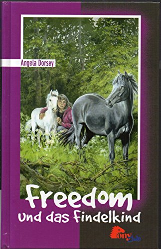 Freedom und das Findelkind
