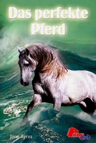 Das perfekte Pferd