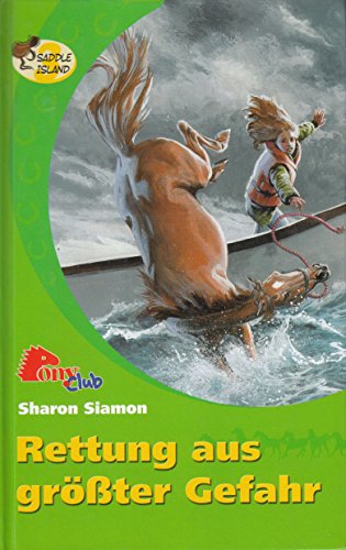 PONY Club / Saddle Island 3: Rettung aus groesster Gefahr
