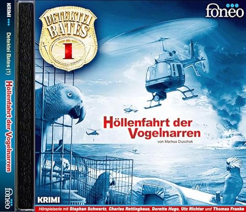 Detektei Bates 01. Höllenfahrt der Vogelnarren