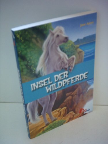 Jane Ayres: Insel der Wildpferde