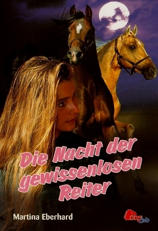 Die Nacht der gewissenlosen Reiter