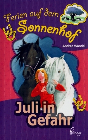 Juli in Gefahr. Ferien auf dem Sonnenhof 4
