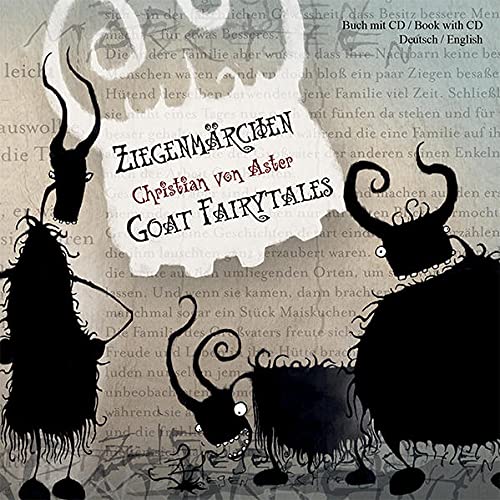 Ziegenmärchen - Goat Fairytales: Vier Geschichten zwischen Huf und Horn - Four stories between hoof and horn (Edition Drachenfliege)