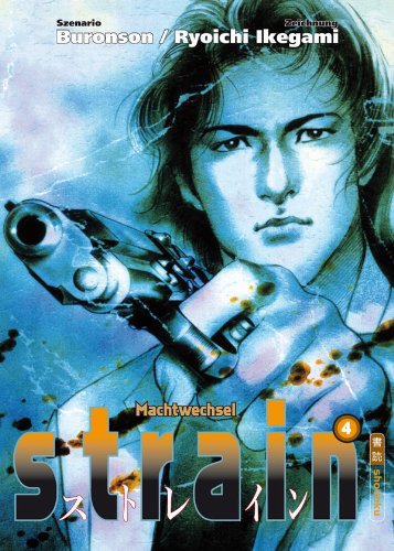 Buronson; Ikegami, Ryoichi, Bd.4 : Machtwechsel