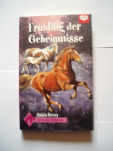 Frühling der Geheimnisse - Evy und die Wildpferde Bd. 6
