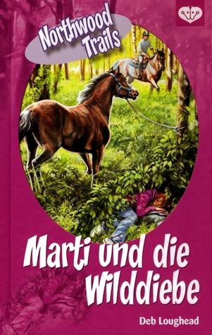Northwood Trails 2 (Marti und die Wilddiebe)