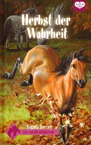 Evy und die Wildpferde 8 (Herbst der Wahrheit)