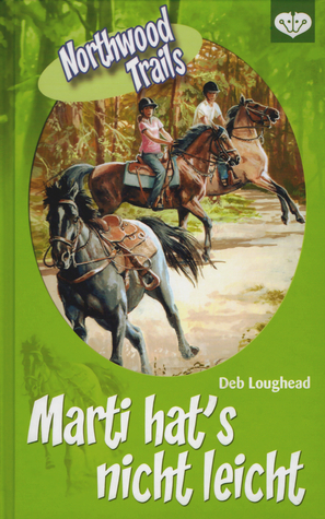 Northwood Trails 3 Marti hat´s nicht leicht