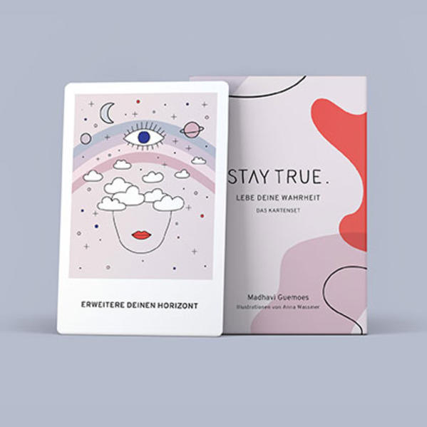 Stay True. Das Kartenset: Wie du deine Wahrheit lebst
