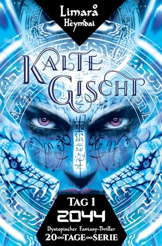 2044 Kalte Gischt (#1): Dystopischer Fantasy-Thriller (2044 - 20 Tage (Dystopie ∞ Fantasy): spannend | provokant | unerwartet | für Erwachsene)