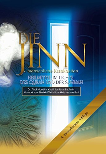 Die Jinn und menschliche Krankheiten - Heilmittel im Lichte des Quran und der Sunnah (4. Auflage)