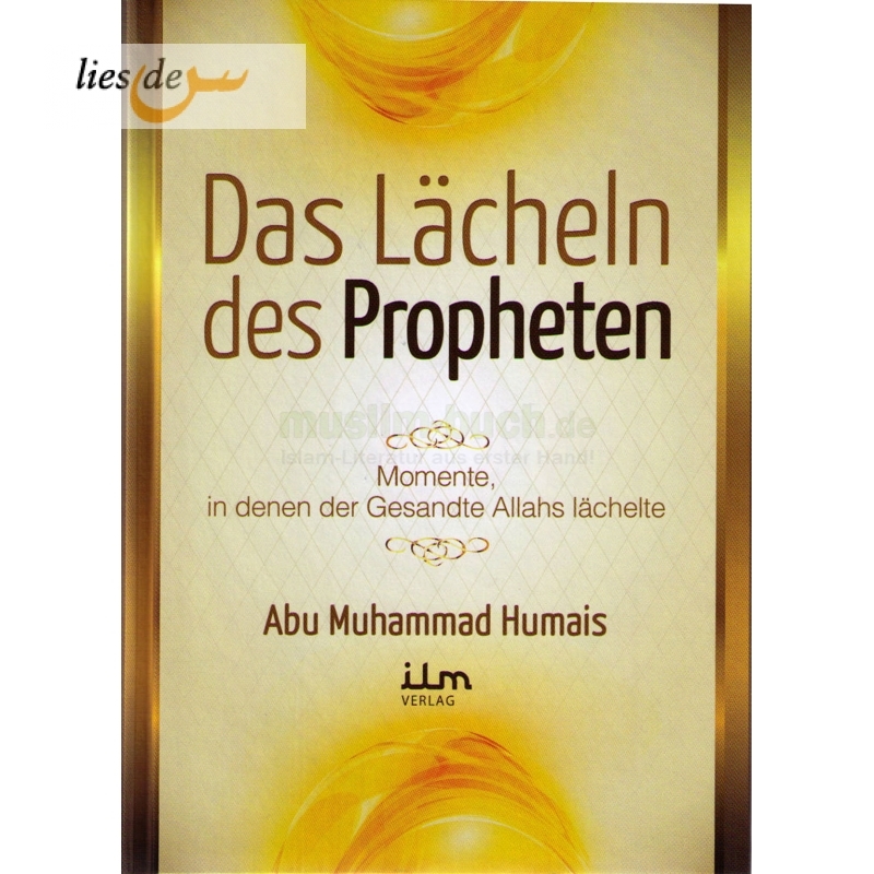 Das Lächeln des Propheten, Momente, in denen der Gesandte Allahs lächelte