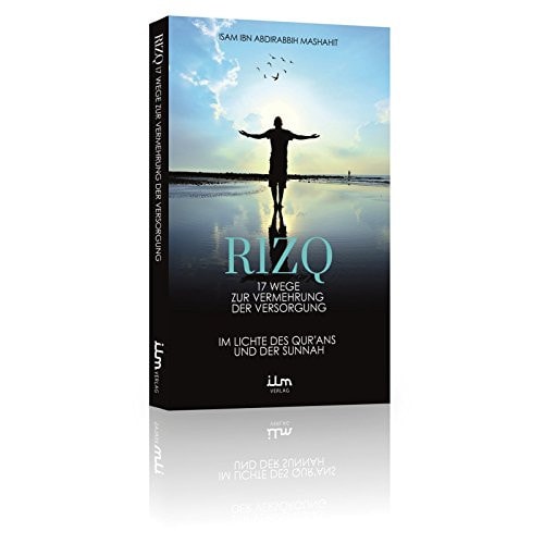 Rizq - 17 Wege zur Vermehrung der Versorgung