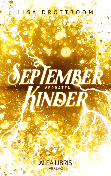 Septemberkinder: Verraten (Septemberkinder: Verloren)