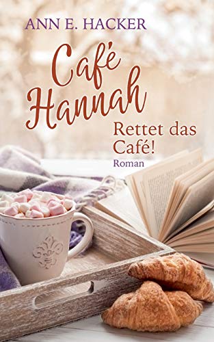 Café Hannah ¿ Teil 3: Rettet das Café!
