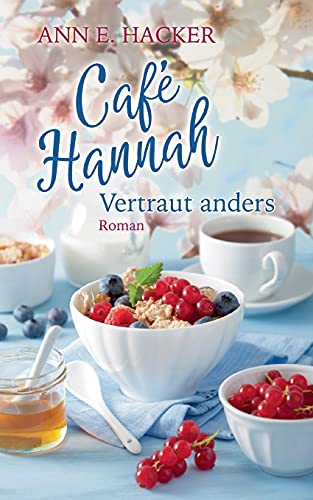 Café Hannah ¿ Teil 4: Vertraut anders